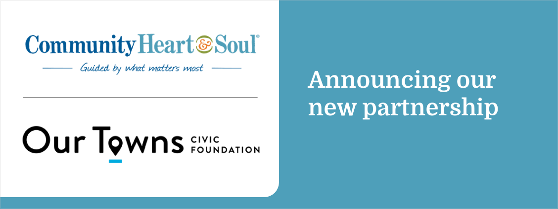 Community Heart & Soul and Our Towns Civic Foundations announcement header image